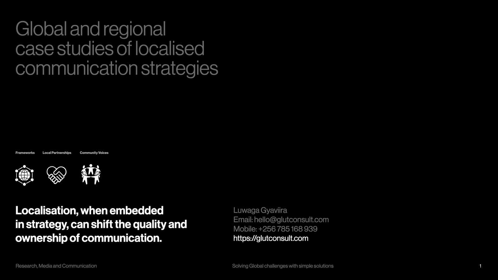Global and Regional Case Studies of Localised Communication